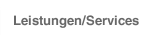Leistungen/Services
