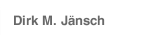 Dirk M. Jänsch